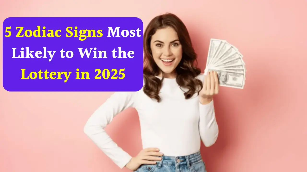 5 Zodiac Signs Most Likely to Win the Lottery