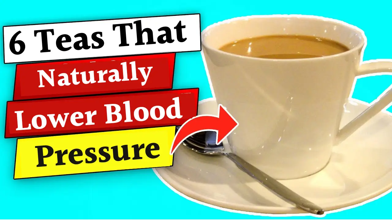 6 Teas That Naturally Lower Blood Pressure