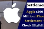 Apple $500 Million iPhone Settlement