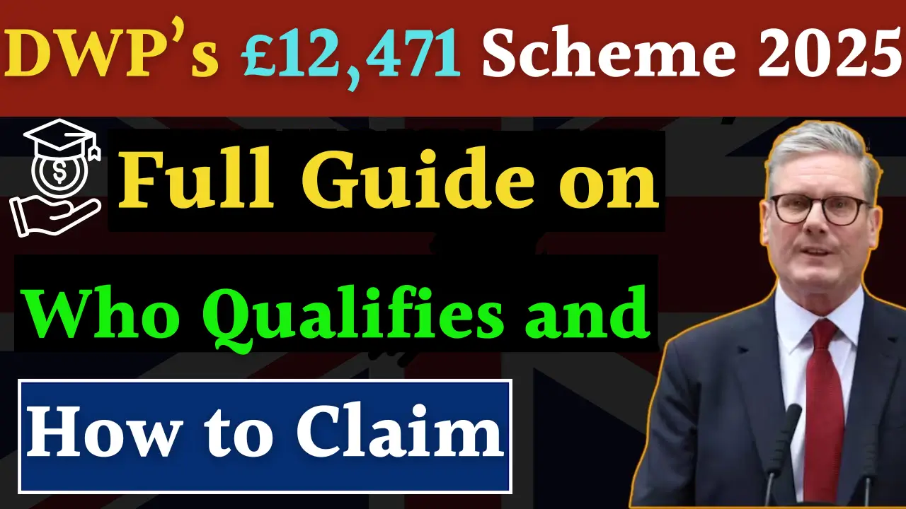 DWP’s £12,471 Scheme 2025