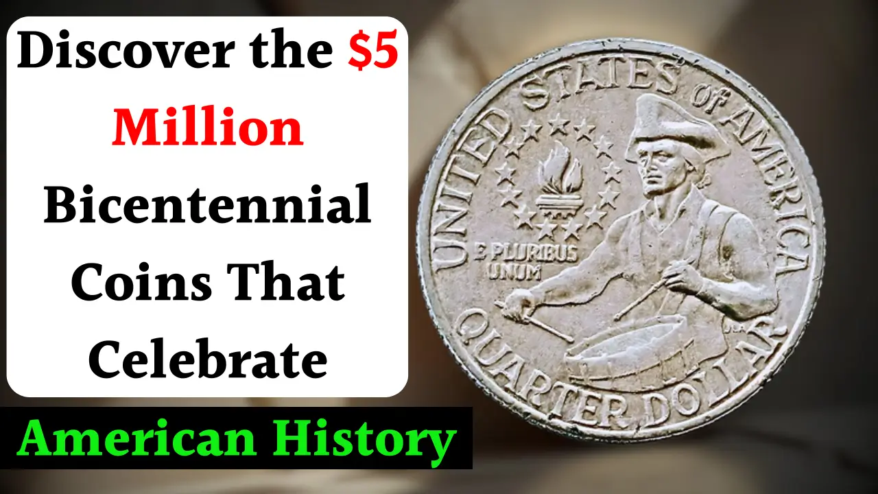 Discover the $5 Million Bicentennial Coins