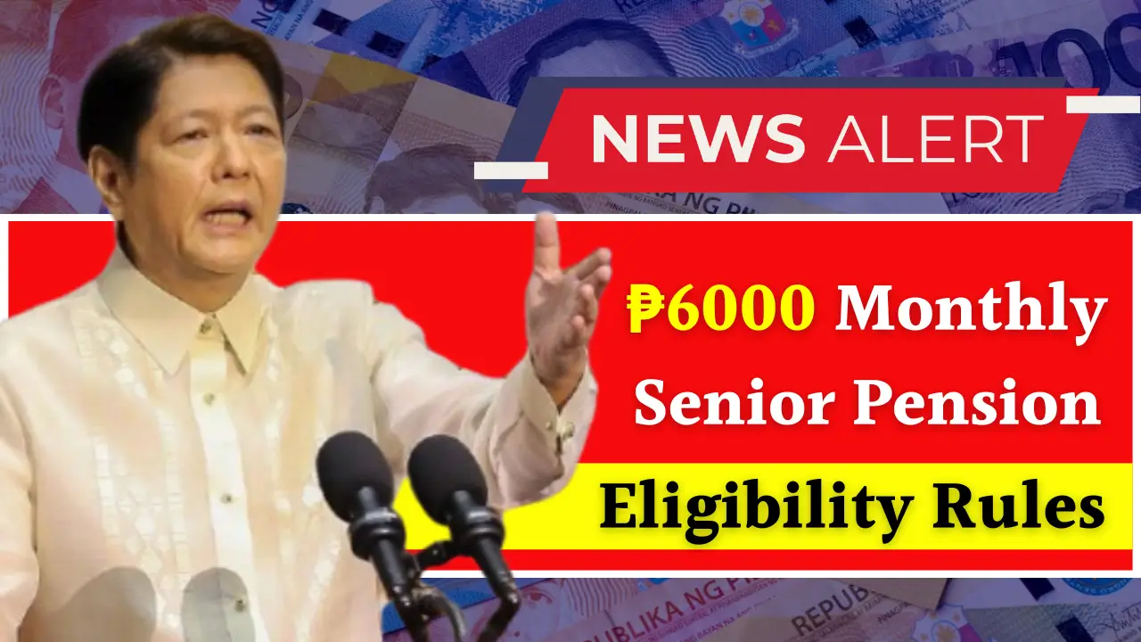 ₱6000 Monthly Senior Pension in the Philippines